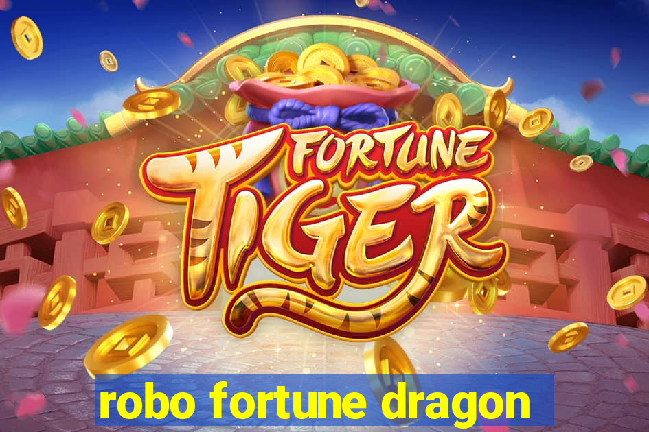 robo fortune dragon